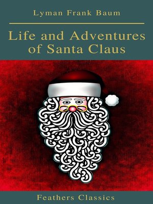 cover image of Life and Adventures of Santa Claus (Feathers Classics)